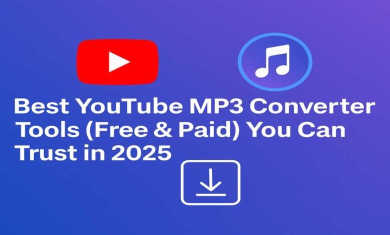 Best YouTube MP3 Converter Tools (Free & Paid) You Can Trust in 2025