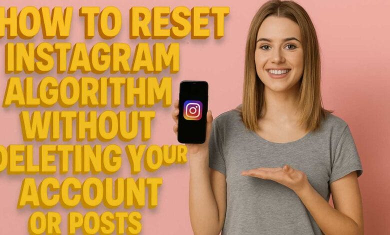 How to reset instagram algorithm
