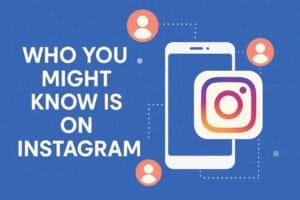 Who you might know is on instagram
