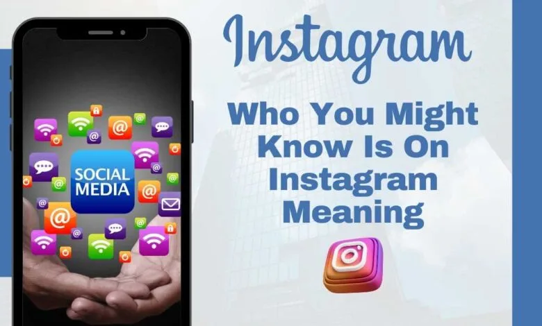 Who you might know is on instagram