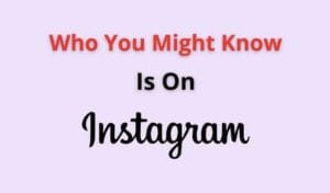 Who you might know is on instagram meaning