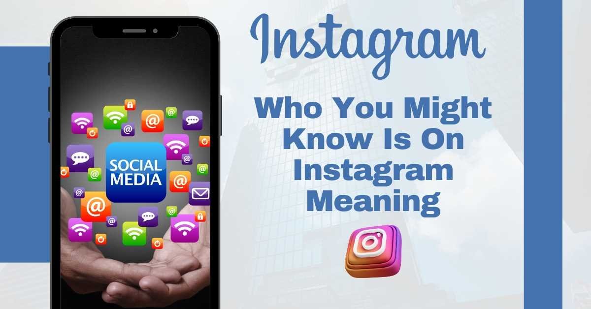 Who you might know is on instagram