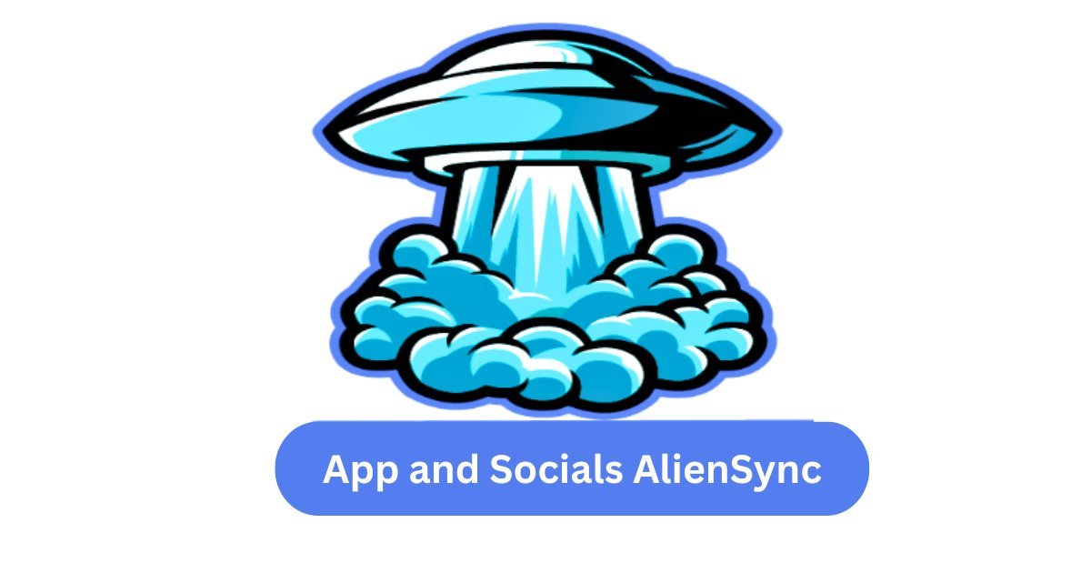 App And Socials AlienSync: The Complete Guide for You